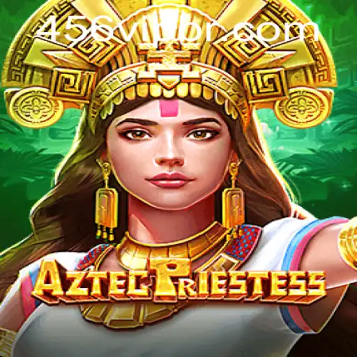 Discover the Exciting World of AztecPriestess at 456VIP.com