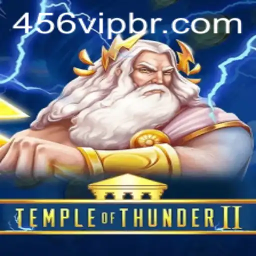 Discover the Thrilling World of TempleofThunderII and the Exciting Opportunity with 456VIP.com